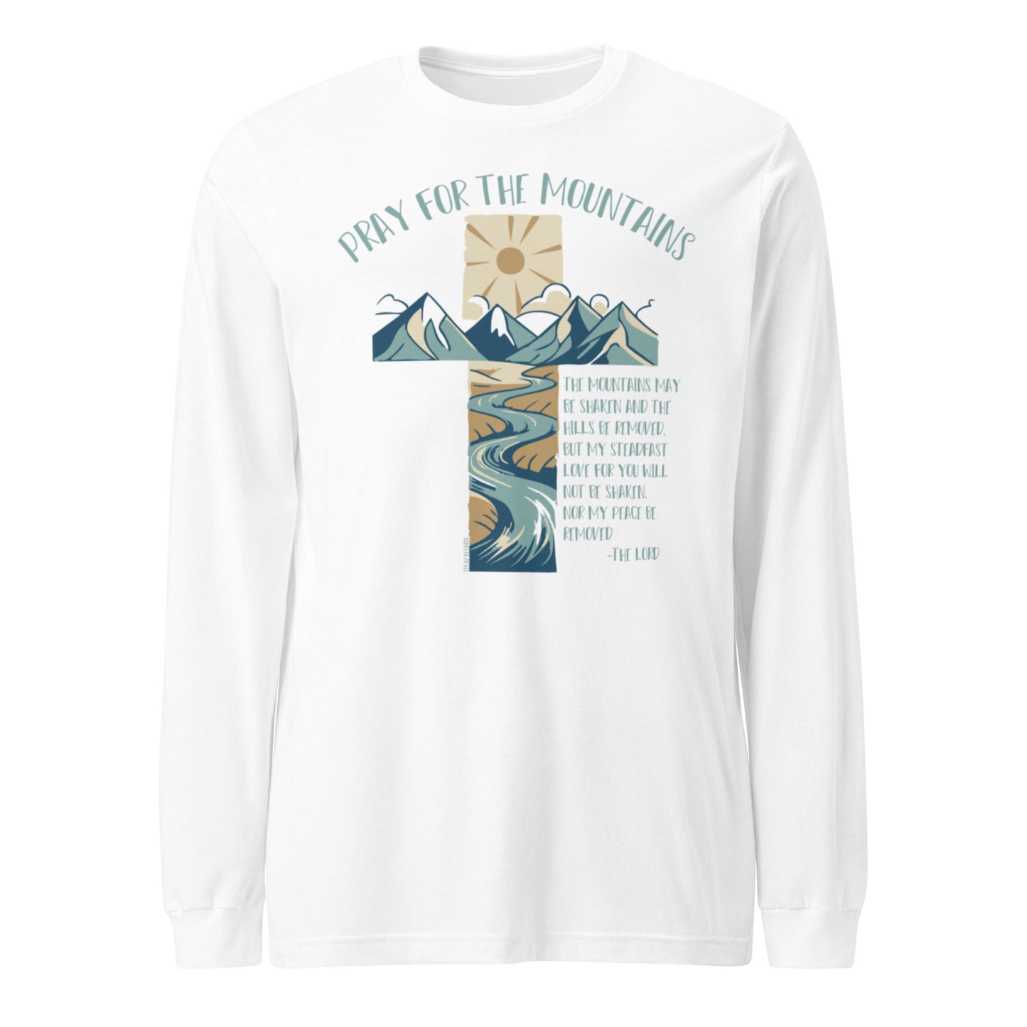 PRAY FOR THE MOUNTAINS - Unisex Long Sleeve