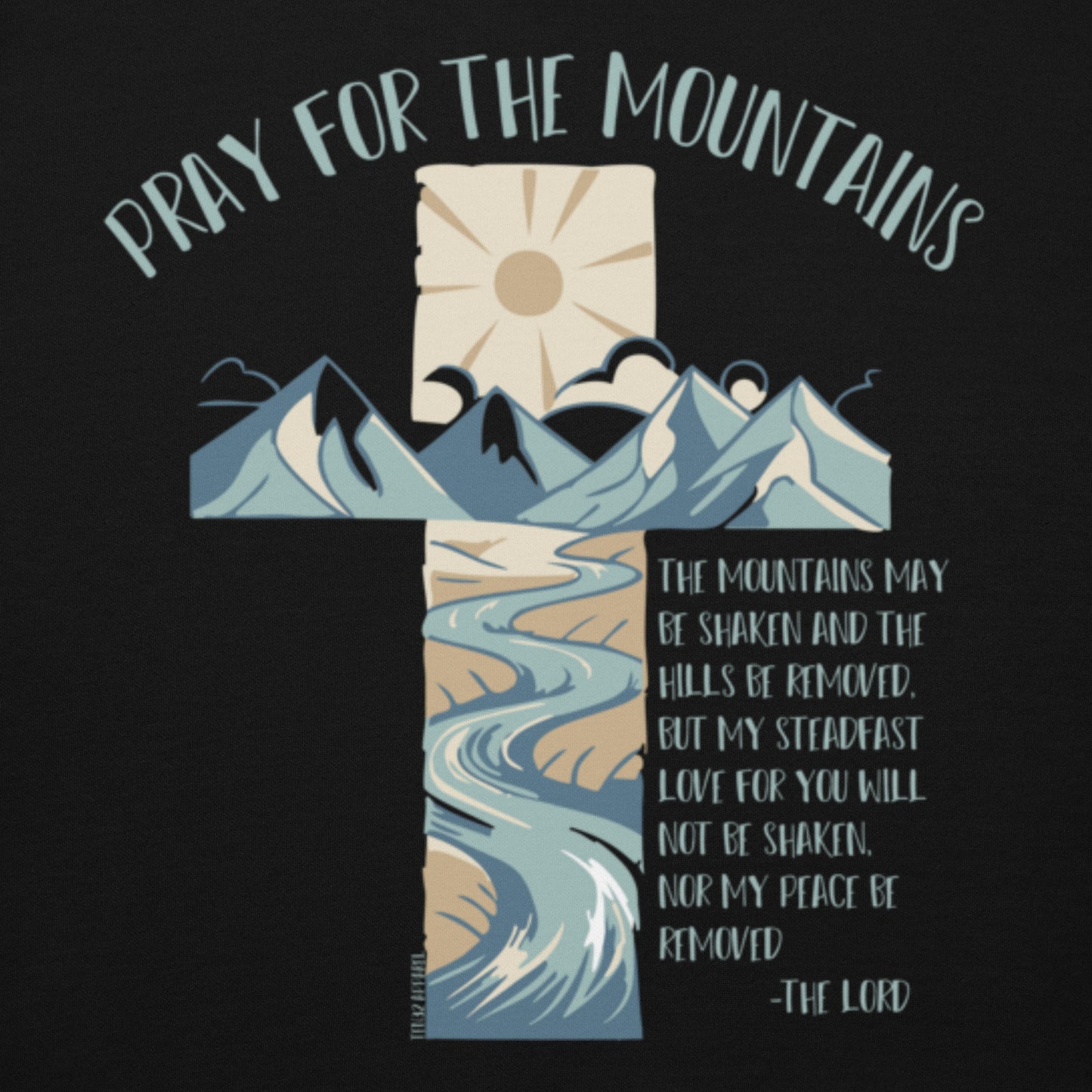 PRAY FOR THE MOUNTAINS - UNISEX HOODIE
