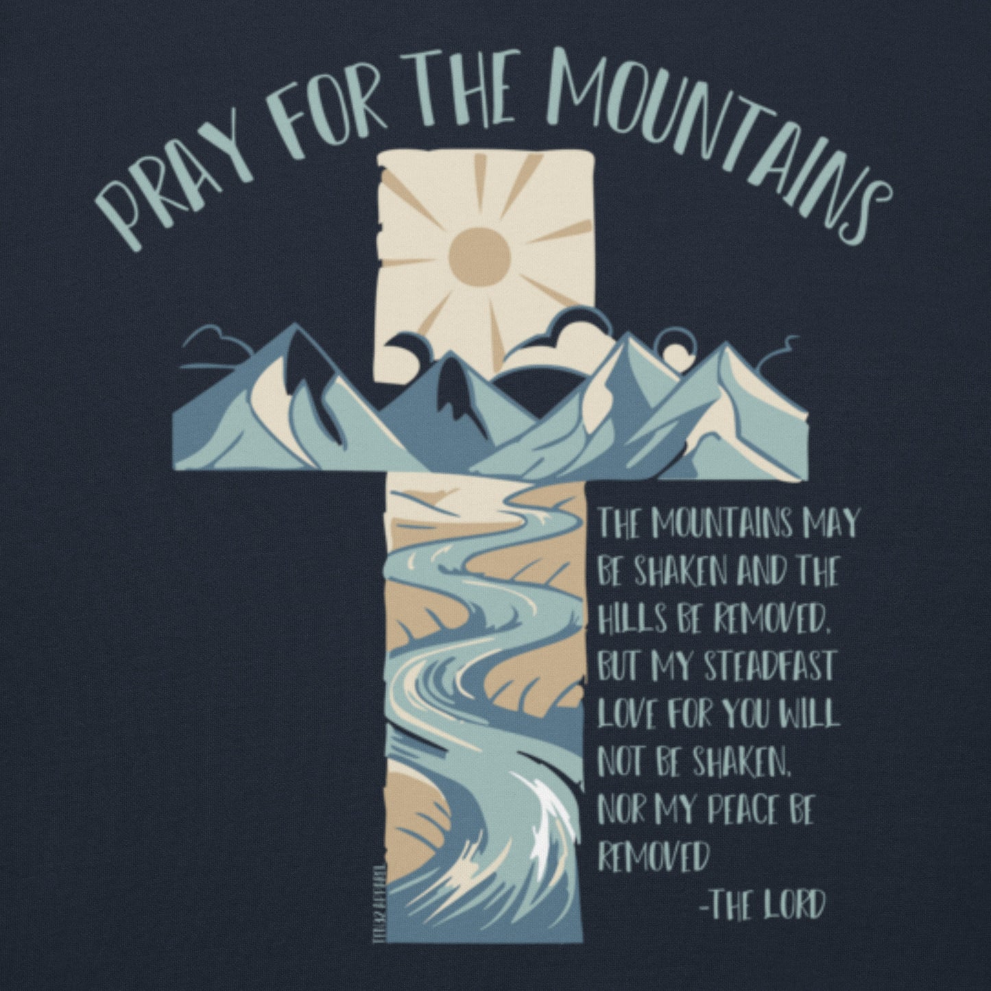 PRAY FOR THE MOUNTAINS - UNISEX HOODIE