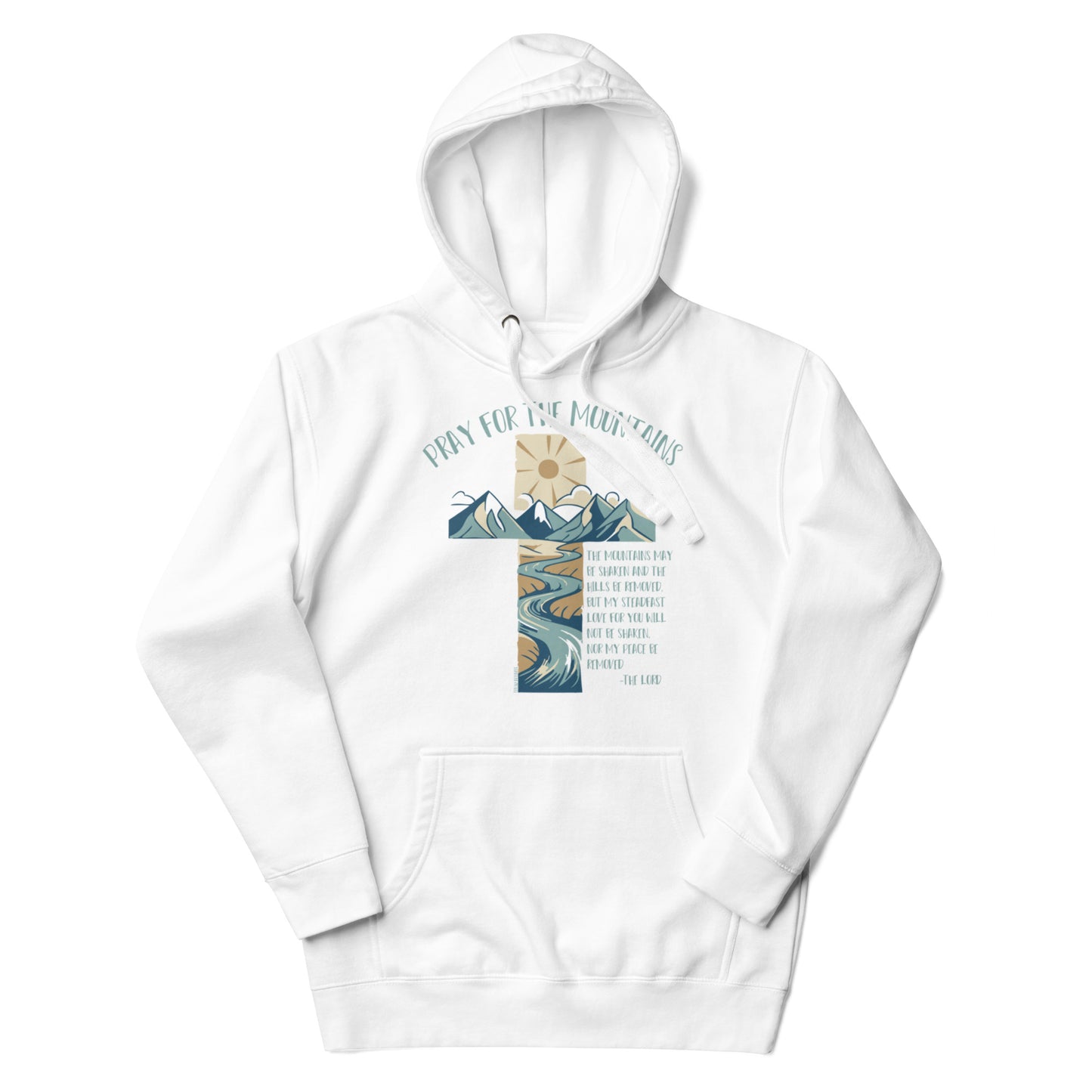 PRAY FOR THE MOUNTAINS - UNISEX HOODIE