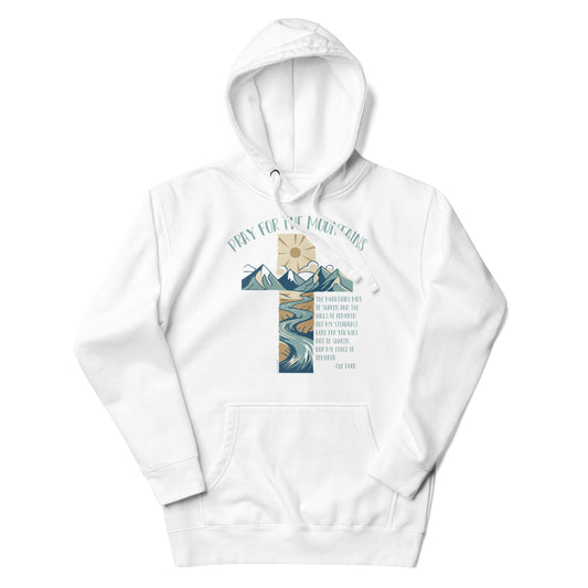 PRAY FOR THE MOUNTAINS - UNISEX HOODIE