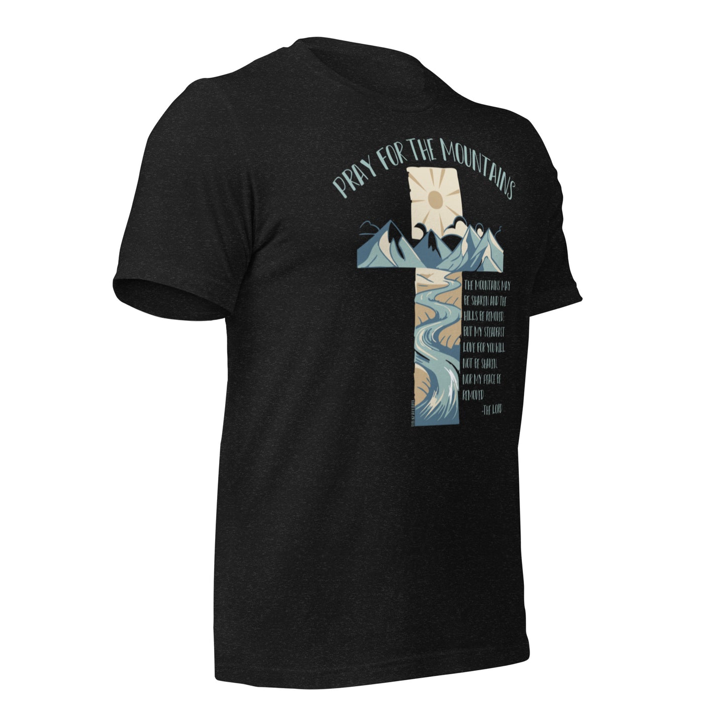 PRAY FOR THE MOUNTAINS - Unisex tee